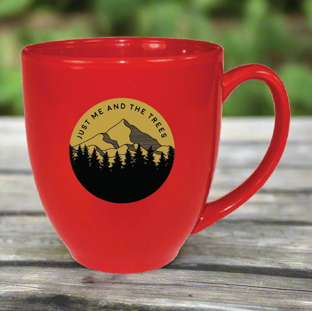 Just Me & The Trees Novelty Bistro Mug
