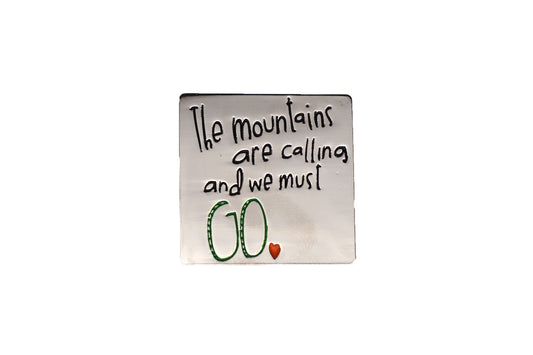 Mountains Are Calling Pin