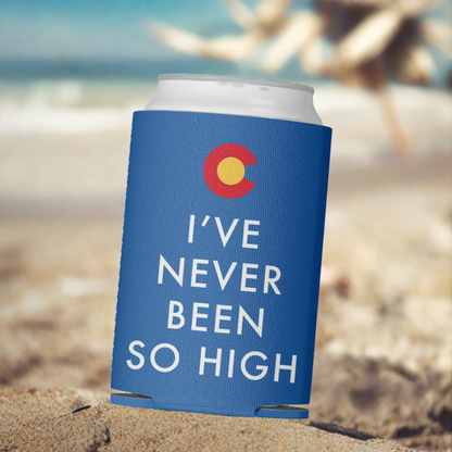 I've Never Been So High Colorado Can Cooler