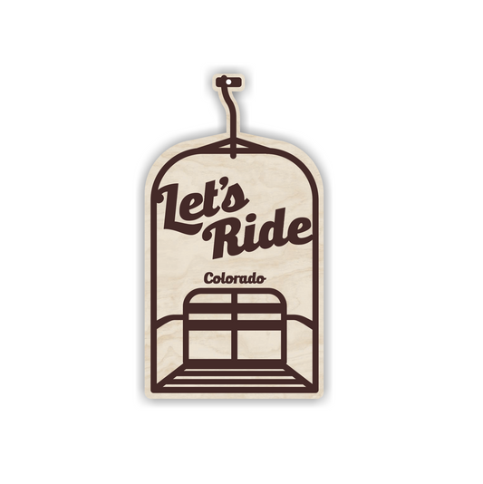 Let's Ride Colorado Chairlift Wood Ornament