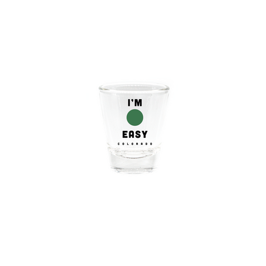 I'm Easy Clear Shot Glass