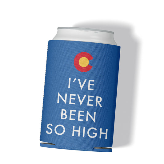 I've Never Been So High Colorado Can Cooler