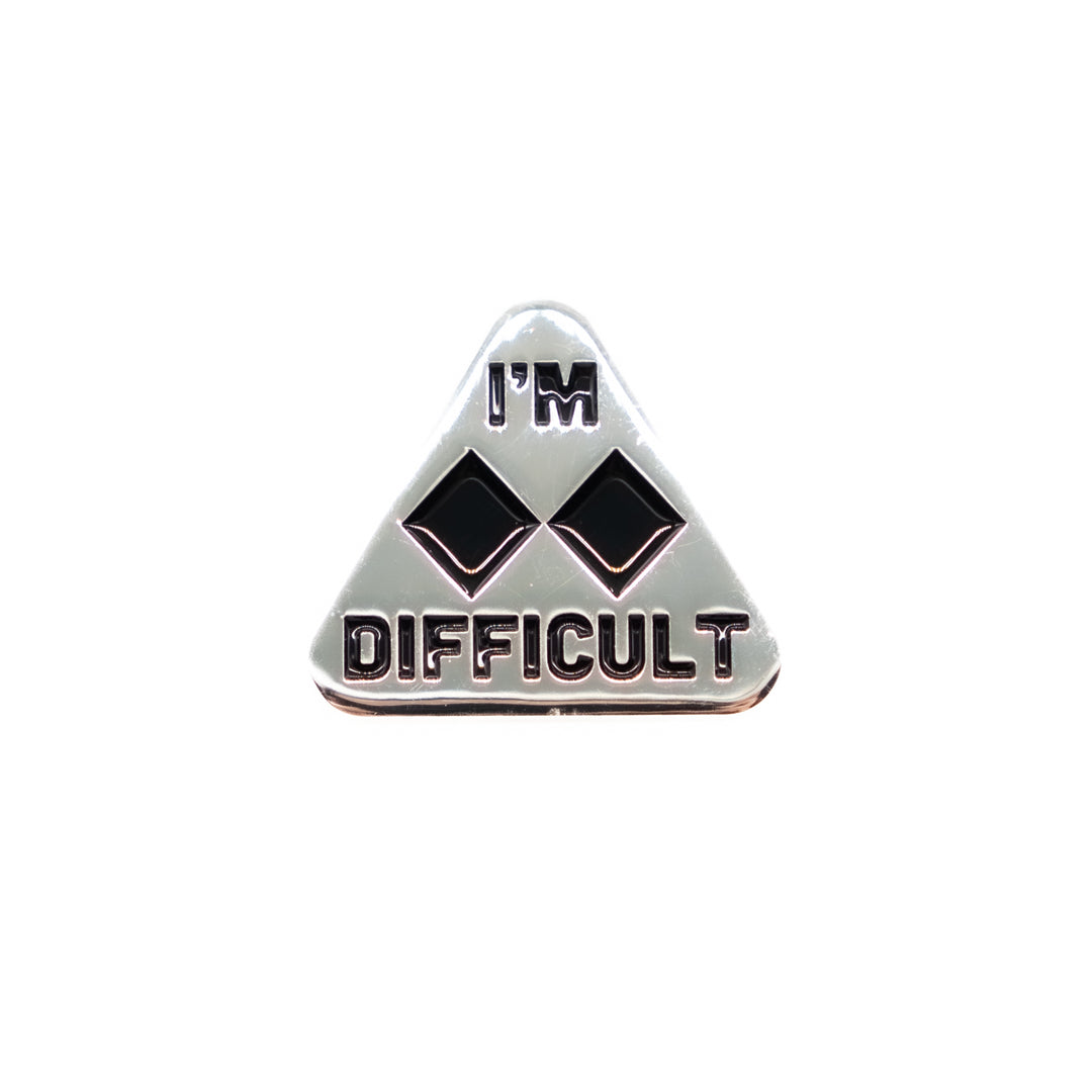 I'm Difficult Pin