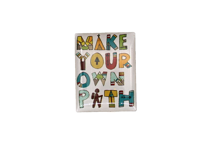 Make Your Own Path Pin