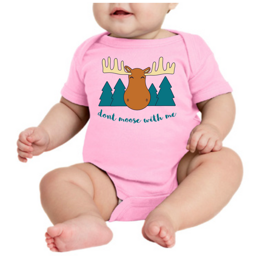 Don't Moose with Me Onesie